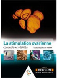 Image de LA STIMULATION OVARIENNE. CONCEPTS ET REALITES