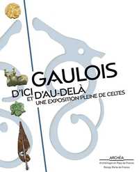 Picture of Gaulois D'Ici Et D'Au-Delà. Une Exposition Pleine De Celtes