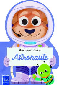Picture of Mon travail de rêve : Astronaute