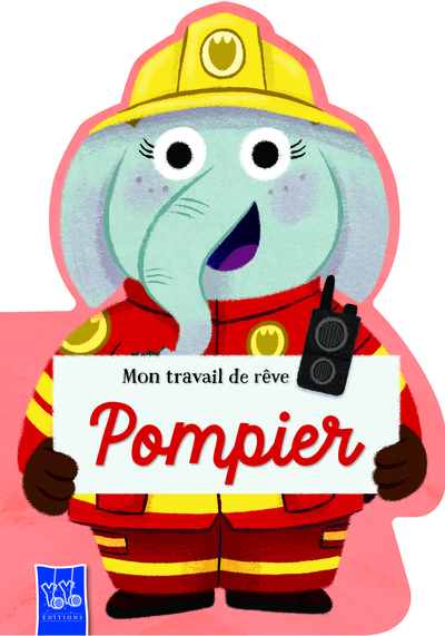 Picture of Mon travail de rêve : Pompier