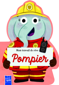 Picture of Mon travail de rêve : Pompier