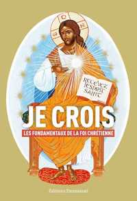 Picture of Je crois, les fondamentaux de la foi chrétienne