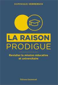 Picture of La raison prodigue, revisiter la mission éducative et universitaire