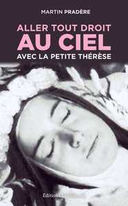 Image de Aller tout droit au Ciel avec la petite Thérèse