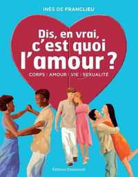 Picture of Dis, en vrai, c'est quoi l'amour ? - Nouvelle édition