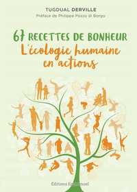 Image de 67 recettes de bonheur, l'écologie humaine en actions