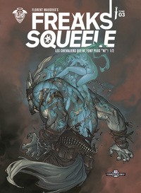 Image de FREAKS' SQUEELE EDITION COULEUR T03 LES CHEVALIERS QUI NE FONT PLUS NI 1/2