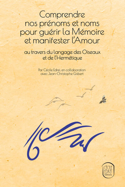 Picture of Comprendre nos prénoms et noms pour guérir la Mémoire et manifester l’Amour