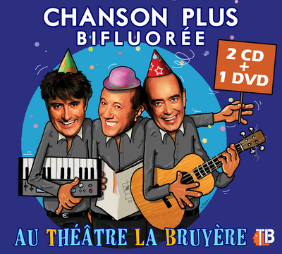 Picture of CHANSON PLUS BIFLUOREE AU THÉATRE LA BRUYERE