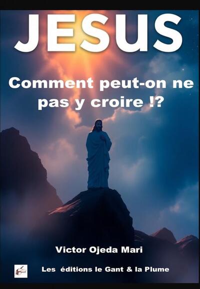 Image de Jésus Comment peut-on ne pas y croire