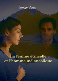 Picture of La femme étincelle et l'homme mélancolique