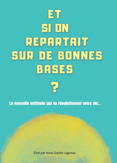 Image de ET SI ON REPARTAIT SUR DE BONNES BASES ?