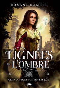 Image de Lignées de l'ombre (T3) - Ceux qui font tomber les rois