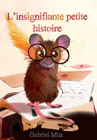 Picture of L'insignifiante petite histoire
