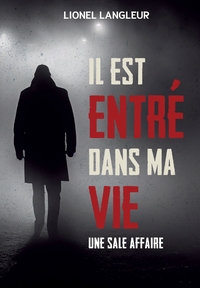 Image de IL EST ENTRE DANS MA VIE