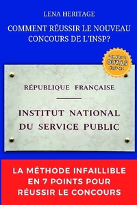 Picture of COMMENT REUSSIR LE NOUVEAU CONCOURS DE L'INSP?