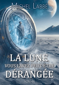 Picture of LA LUNE, VOUS L'AVEZ PEUT-ÊTRE DÉRANGÉE