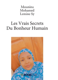 Image de Les Vrais Secrets Du Bonheur Humain