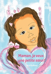 Picture of Maman, je veux une petite soeur