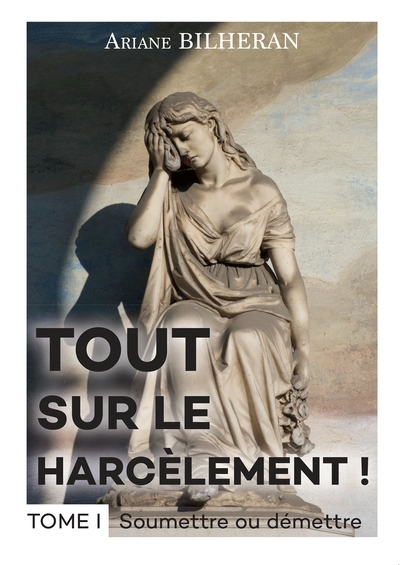 Picture of Tout sur le harcèlement ! Tome I