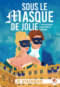 Picture of Sous le masque de Jolie (Un masque pour deux soeurs t. 1)