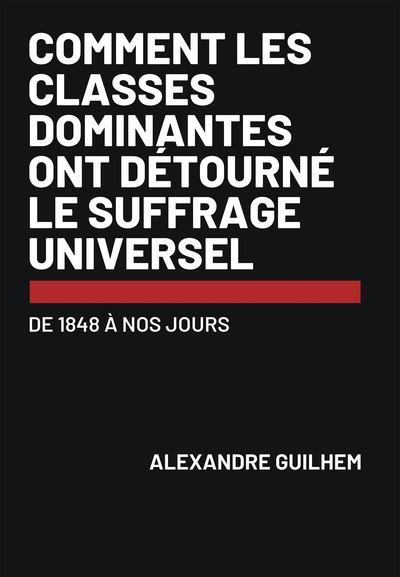 Picture of Comment les classes dominantes ont détourné le suffrage universel