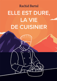 Image de Elle est dure, la vie de cuisinier