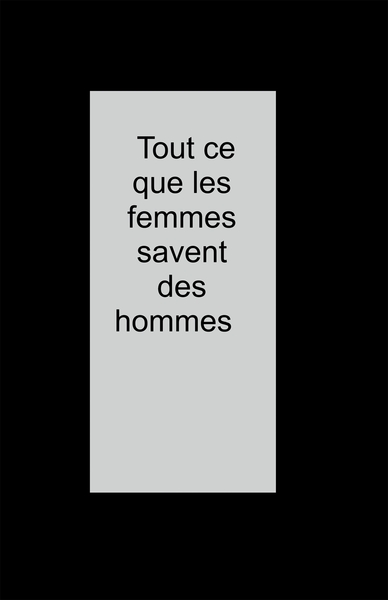 Image de Tout ce que les femmes savent des hommes