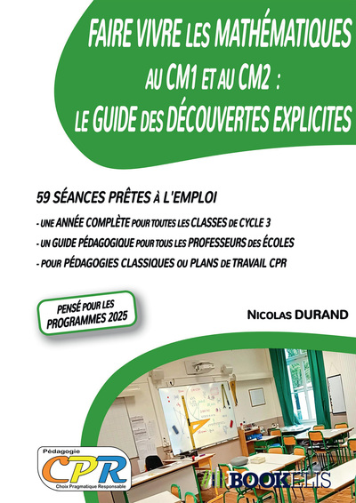 Picture of Faire Vivre les Mathématiques au CM1 et au CM2 : Le Guide des Découvertes Explicites