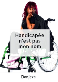 Image de Handicapée n'est pas mon nom