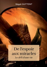 Image de De l'espoir aux miracles