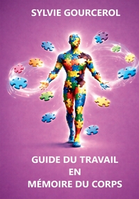 Image de GUIDE DU TRAVAIL EN MÉMOIRE DU CORPS