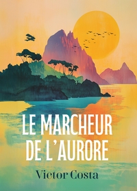 Image de Le Marcheur de l'aurore