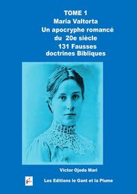 Picture of TOME 1- Valtorta:131 fausses doctrines