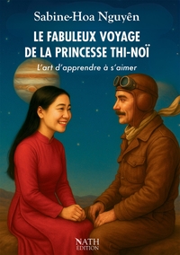 Image de Le Fabuleux voyage de la Princesse Thi-Noï