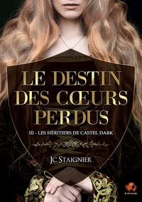 Picture of Le destin des coeurs perdus - tome 3 : Les Héritiers de Castel Dark