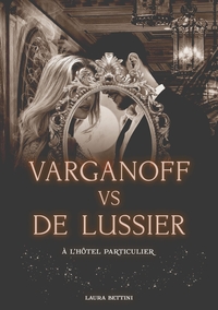 Picture of Varganoff vs De Lussier, à l'hôtel particulier