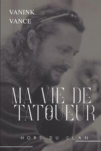 Picture of MA VIE DE TATOUEUR