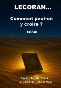 Image de Le Coran Comment peut-on y croire ?