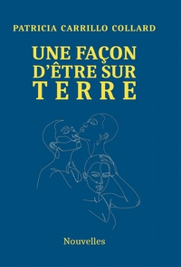 Picture of UNE FAÇON D'ÊTRE SUR TERRE
