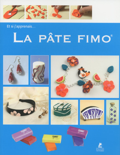 Image de Et si j'apprenais... La pâte fimo