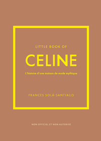 Picture of Little Book of Céline - L'histoire d'une maison de mode mythique (version française)
