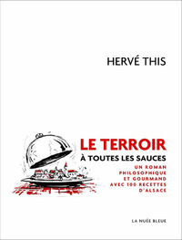 Picture of Le terroir à toutes les sauces - Un roman philosophique et gourmand avec 100 recettes d'Alsace