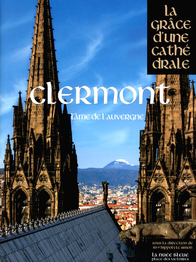 Picture of Clermont, la Grâce d'une Cathédrale