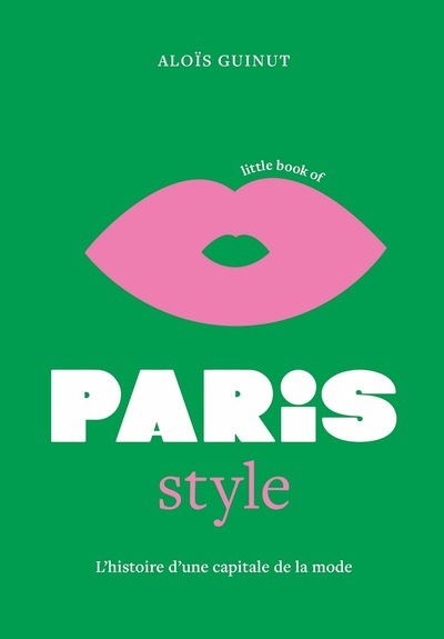 Image de Little Book of Paris Style - L'histoire d'une capitale de la mode (version française)