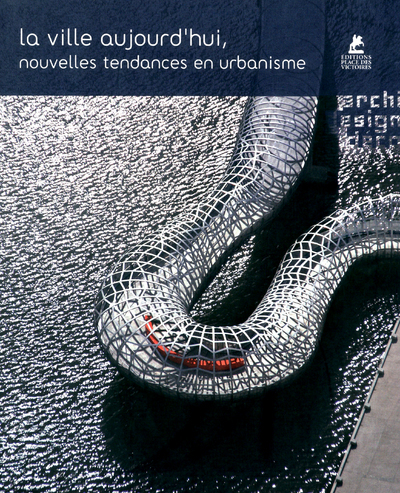 Image de La ville aujourd'hui, nouvelles tendances en urbanisme