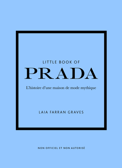 Image de Little Book of Prada - L'histoire d'une maison de mode mythique (version française)