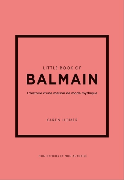 Image de Little Book of Balmain - L'histoire d'une maison de mode mythique (version française)