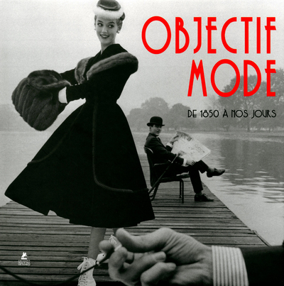 Picture of Objectif mode de 1850 à nos jours
