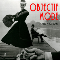 Picture of Objectif mode de 1850 à nos jours